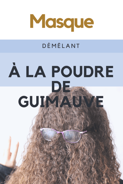 DIY Masque démêlant à la guimauve.