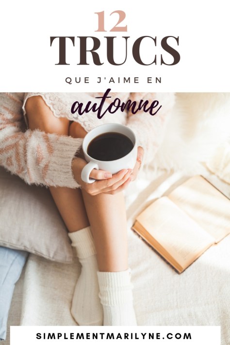 12 trucs que j'aime en automne