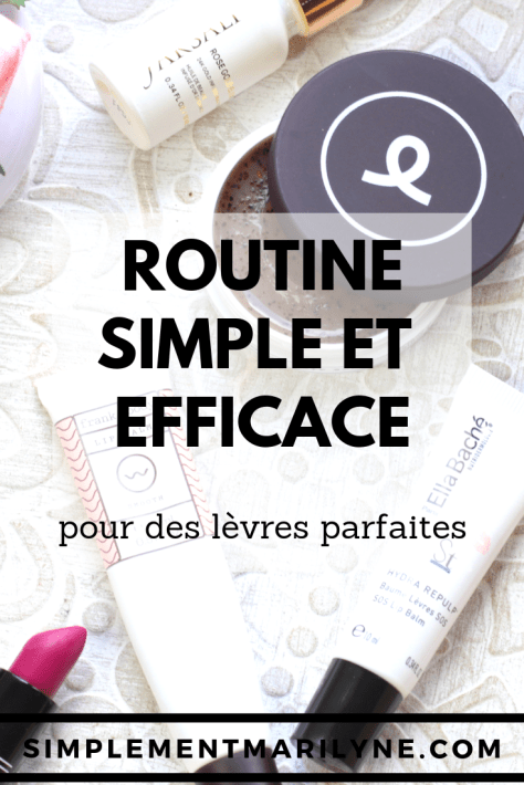 Routine simple et efficace pour des lèvres parfaites Routine pour des lèvres saines et douces